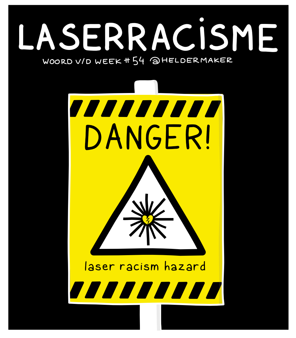 Week 54: laserracisme